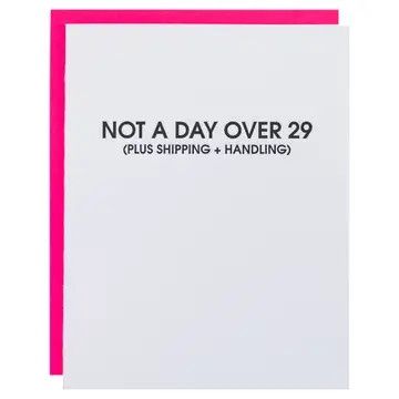 Not A Day Over 29 - Letterpress Birthday Greeting Card