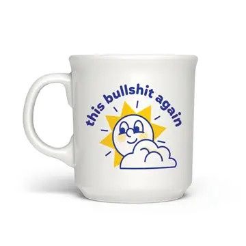 Say Anything Mug - This Bs Again