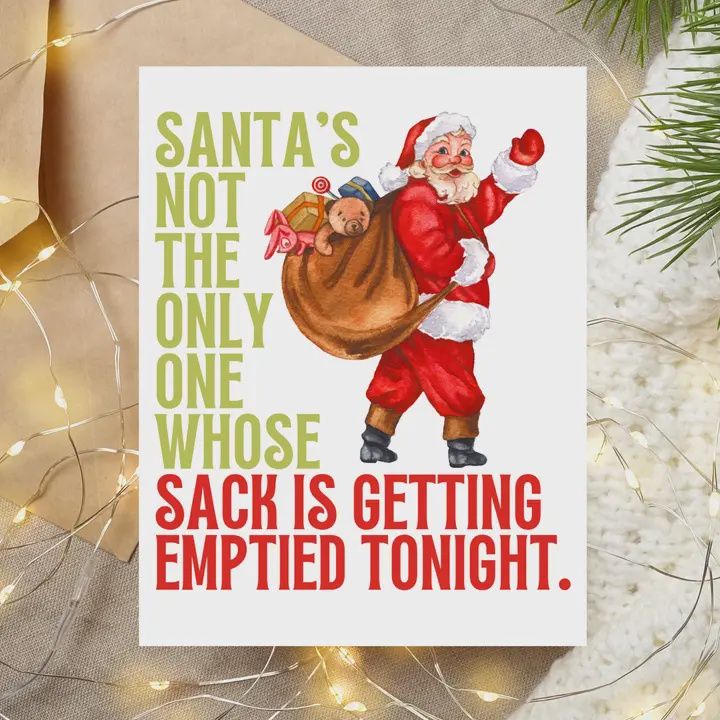 Santa's not the only one... - Christmas Card