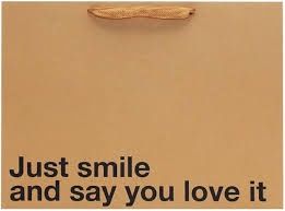 "Just Smile &amp; Say You Love It" Funny Large Gift Bag