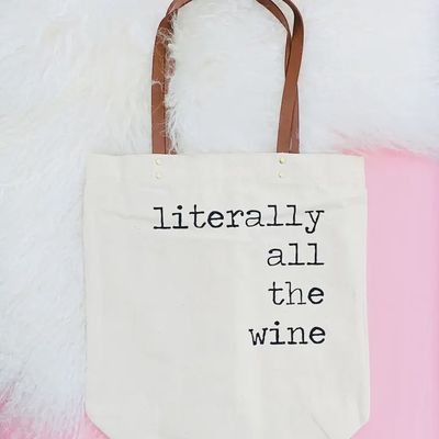 Literally All the Wine Tote Bag