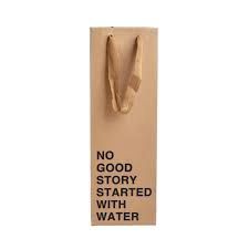No Good Story Started With Water- Bag