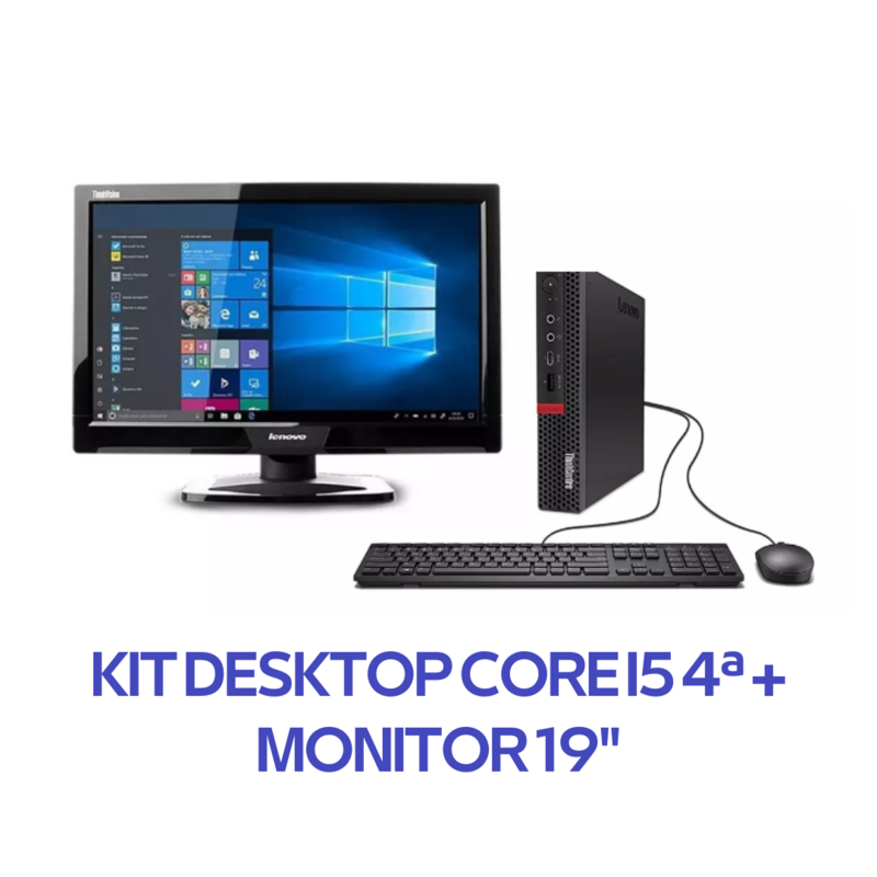 KIT DESKTOP CORE I5 4ª + MONITOR 19"