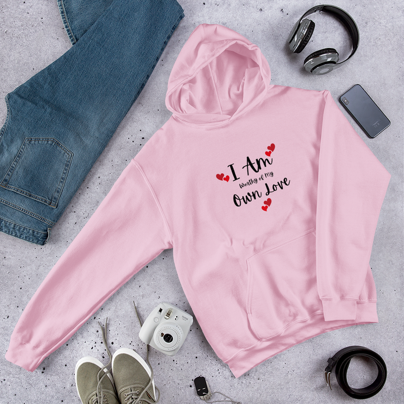 I am worthy of my own Love Hoodie