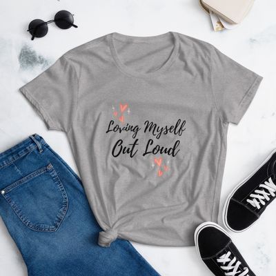 Loving Myself Out Loud t-shirt