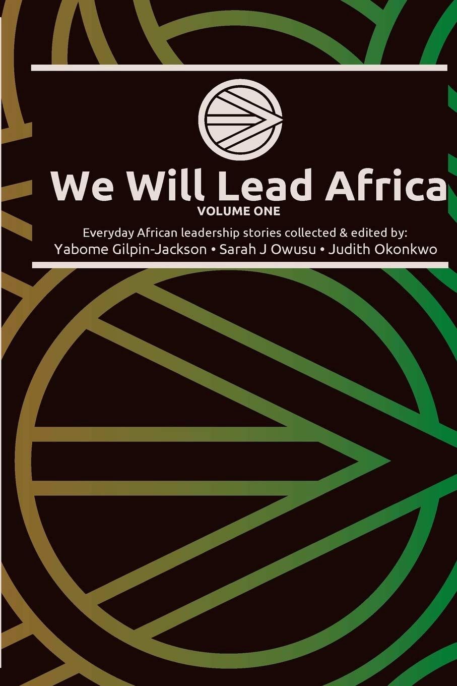 We Will Lead Africa Seires, edition: Volume One - Every Day African Leadership