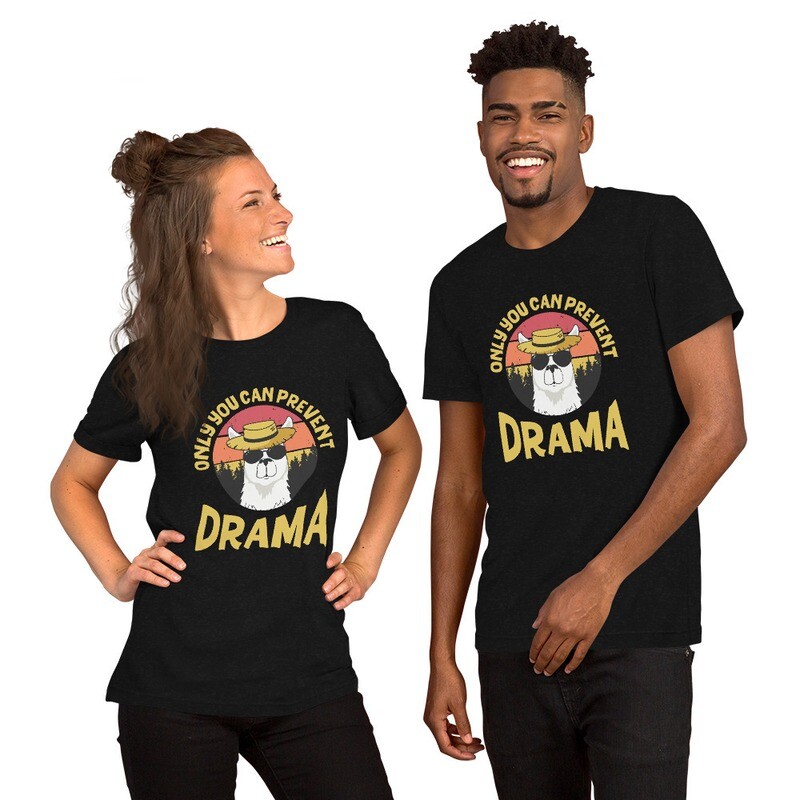 Only you can prevent Drama Llama! - Short-sleeve unisex t-shirt