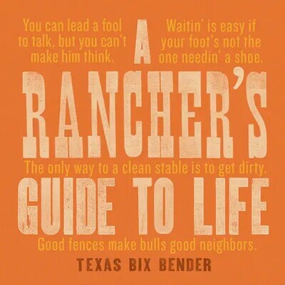 Rancher&#39;s Guide to Life