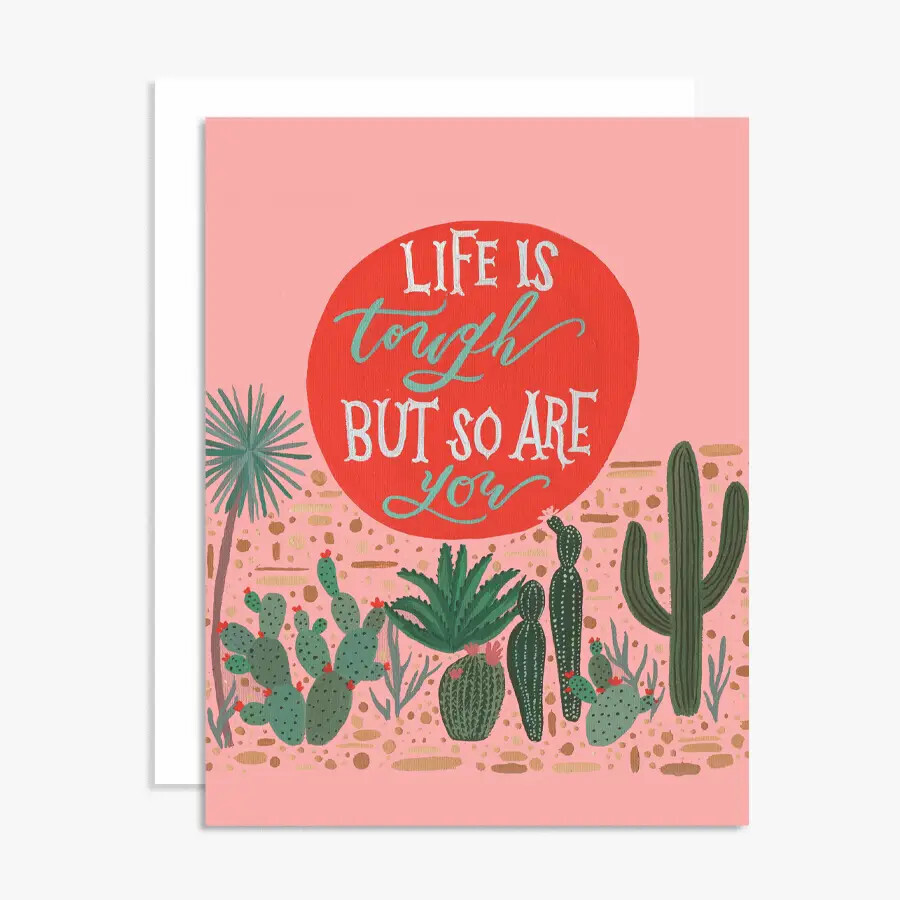 Life Is Tough Greeting Card - Encouragement