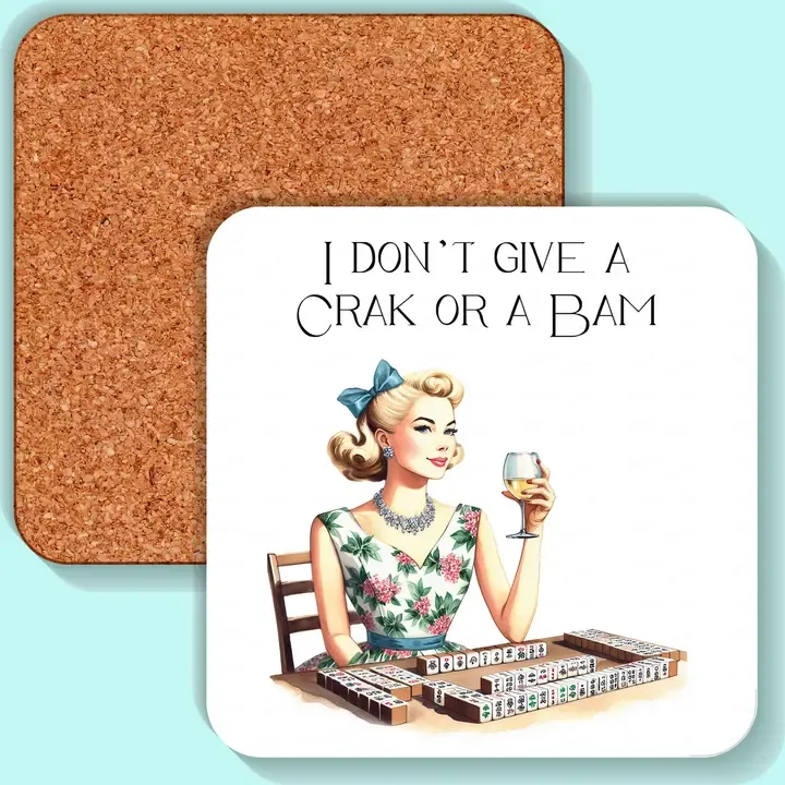 Coaster I Don't Give A Crak or A Bam