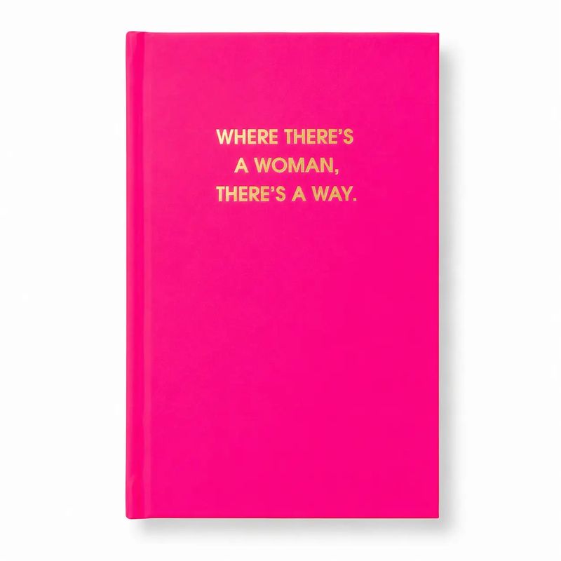 Where There's A Woman There's A Way Journal