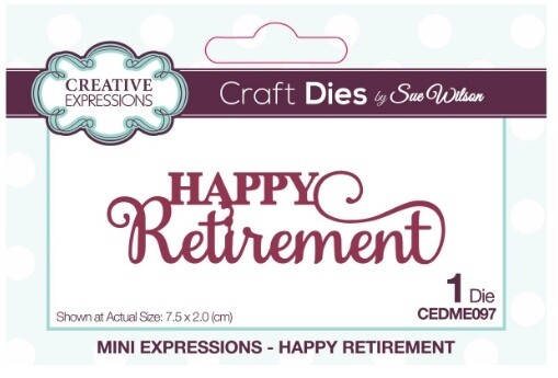Happy Retirement - Mini Expressions Die