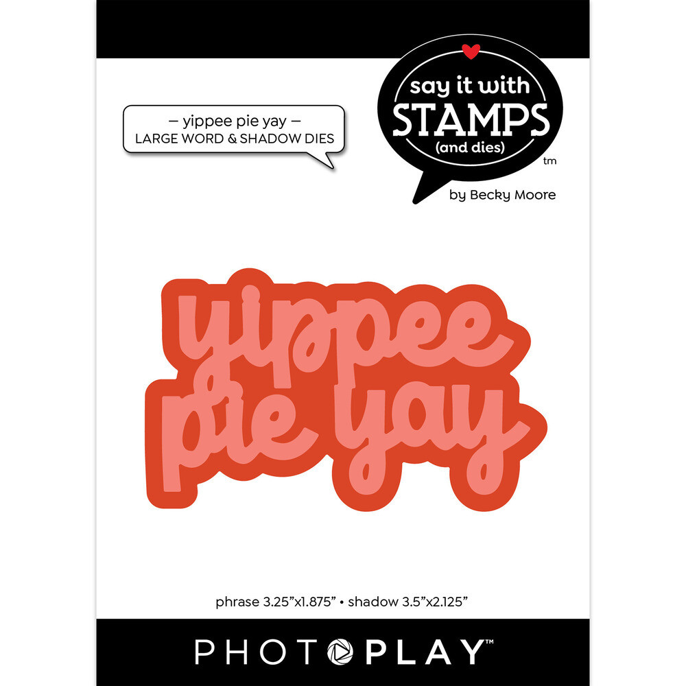 Yippee Pie Yay - Die Set