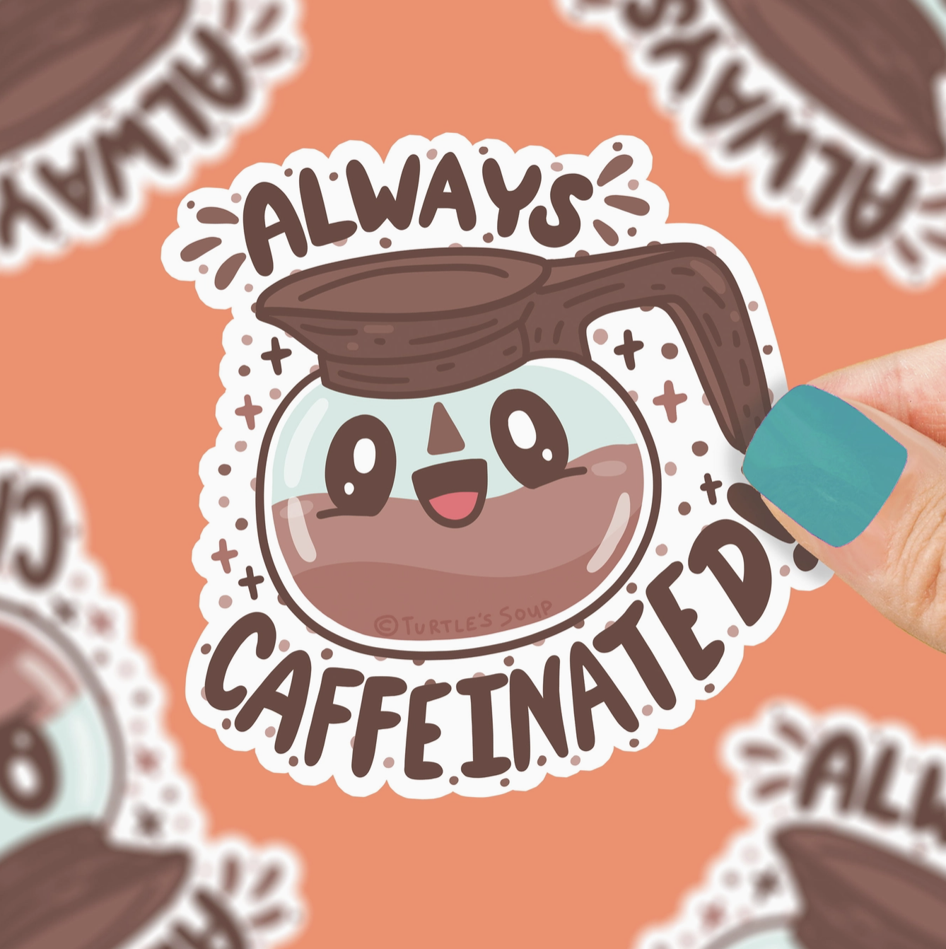 Always Caffeinated! - Vinyl Sticker