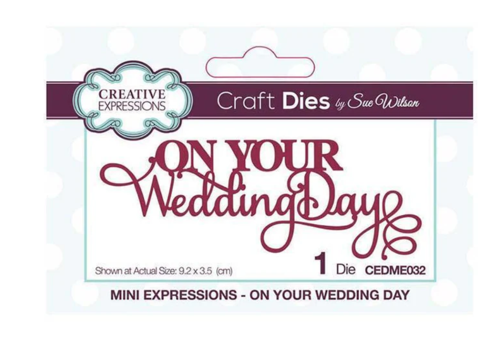 On Your Wedding Day - Mini Expressions Die
