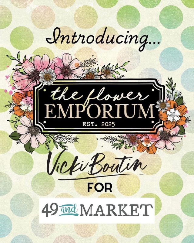49 and Market - Vicki Boutin Flower Emporium Collection