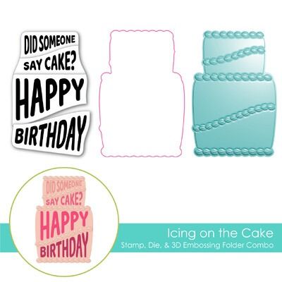 Stamp + Die + 3D Embossing Folder Combo - Icing on the Cake