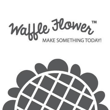 PRE-ORDER - Waffle Flower - August 2025 Release