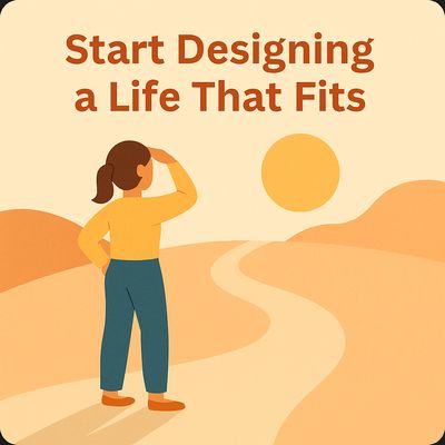 Stop Drifting — Start Designing a Life That Feels Right ✨