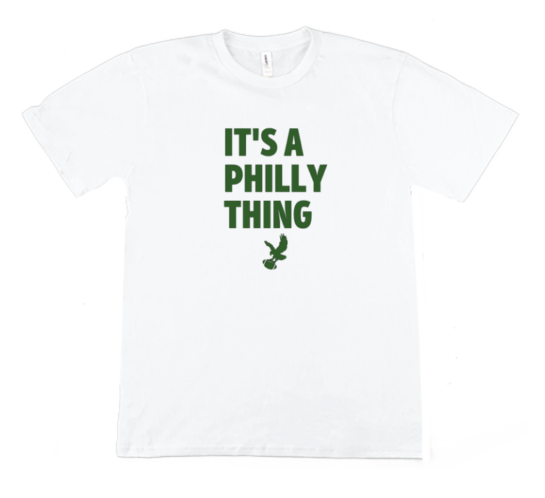 &quot;It&#39;s A Philly Thing&quot; Apparel
