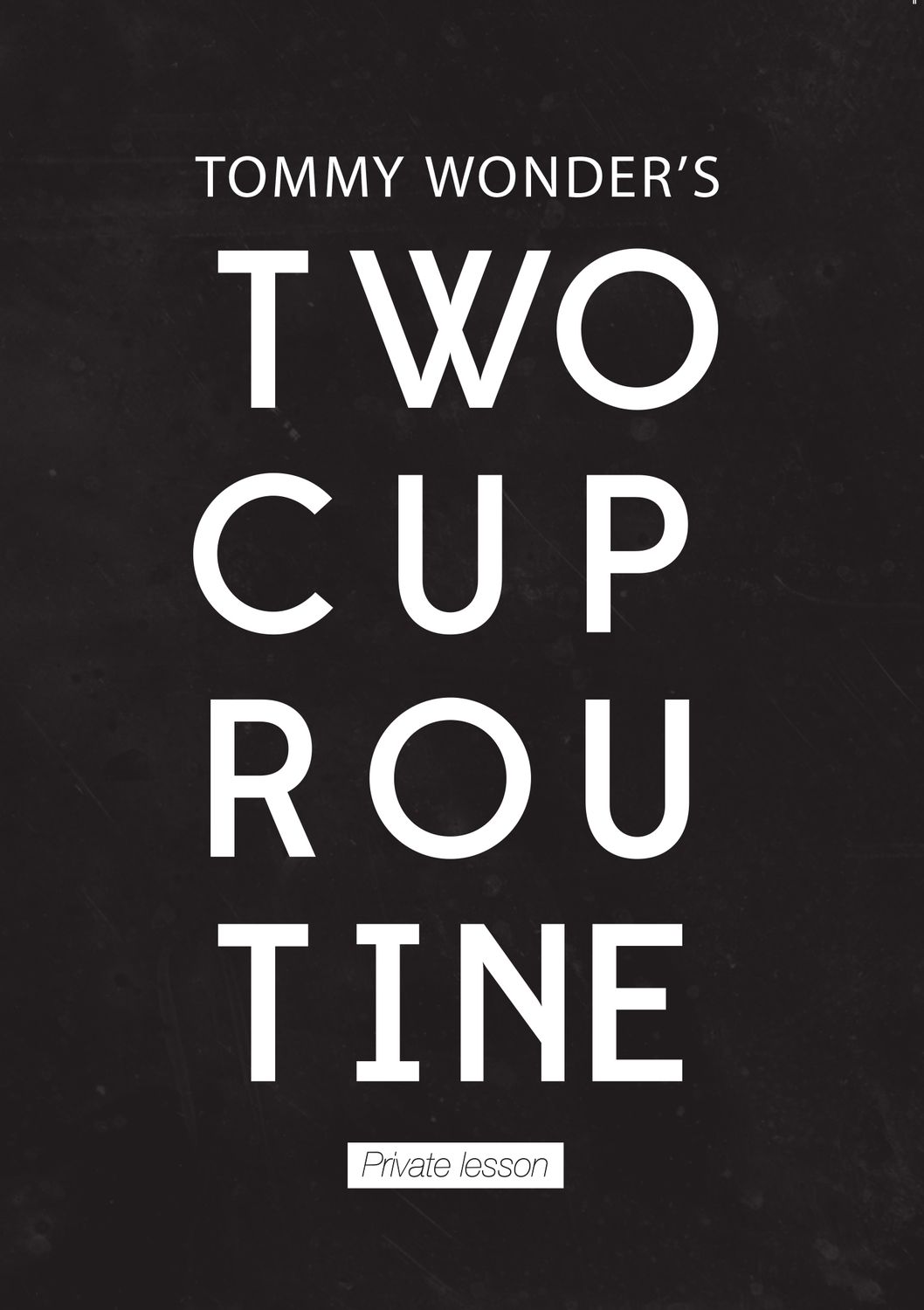 Tommy Wonder’s 2 cup routine