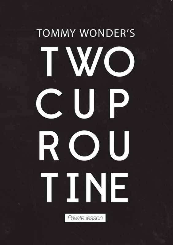 Tommy Wonder’s 2 cup routine