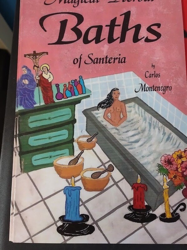 Magical Herbal Baths of Santeria/Carlos Montenegro