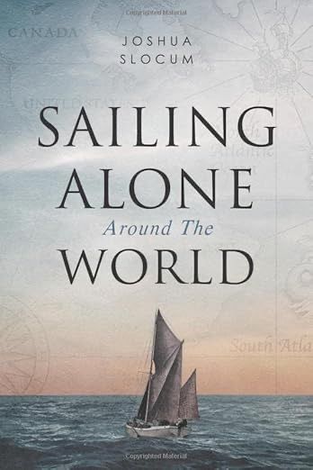 Sailing Alone Around the World - Joshua Slocum