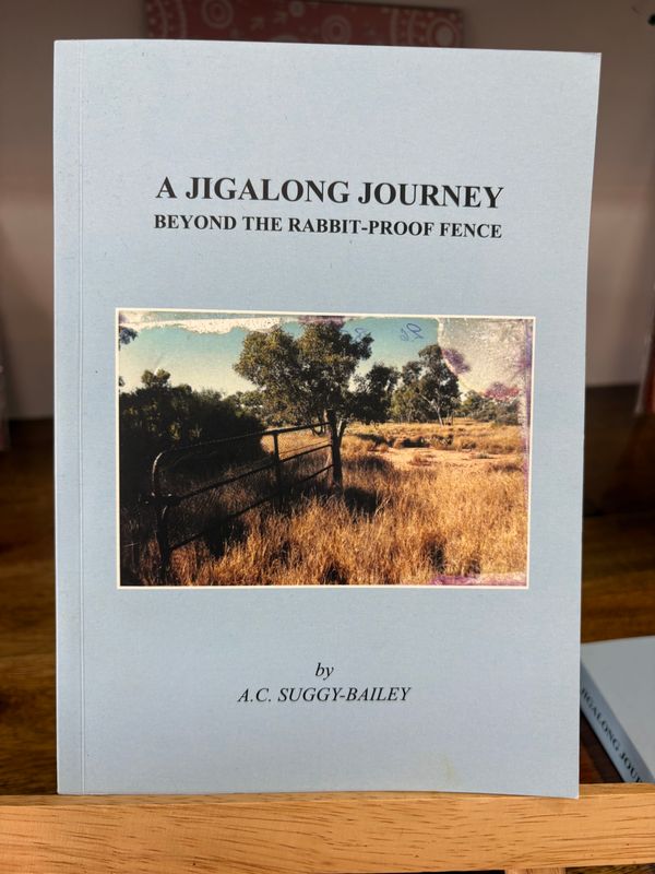 A Jigalong Journey by A.C Suggy-Bailey
