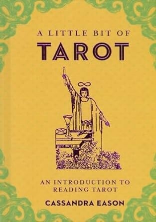 A Little Bit of Tarot by Cassandra Eason