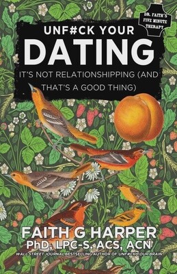 Unf*ck Your Dating: It&#39;s Not Relationshipping (Zine)