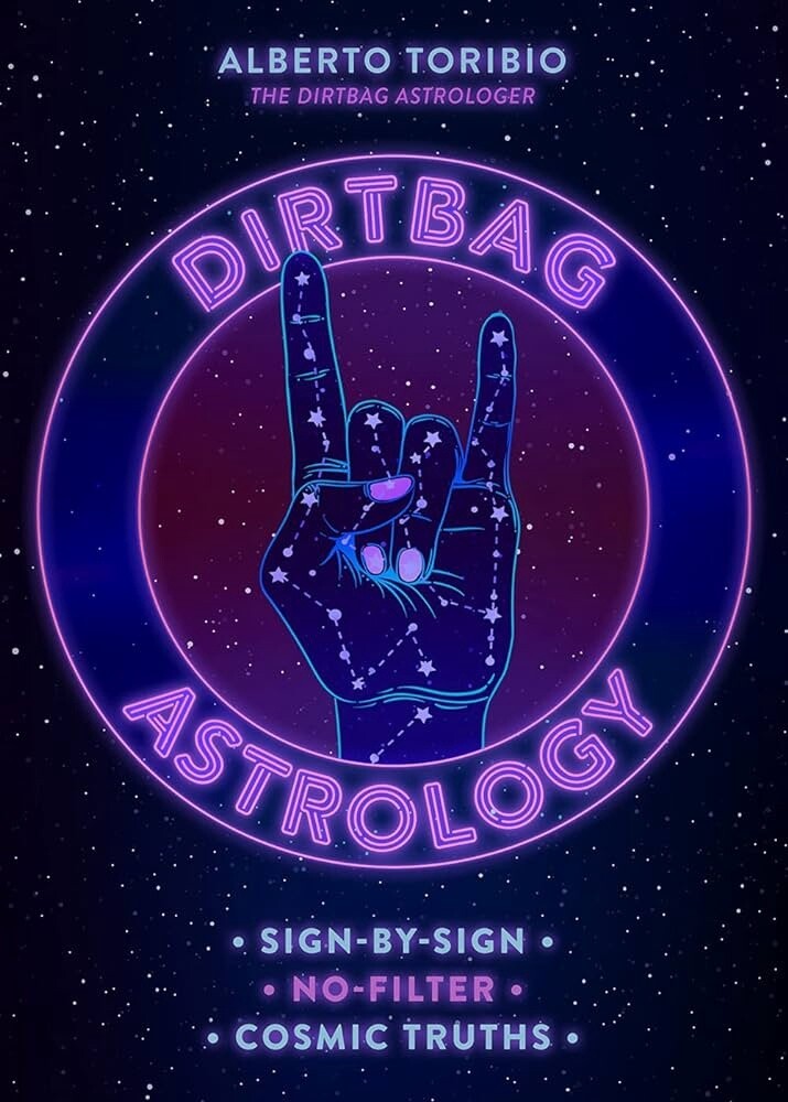 Dirtbag Astrology by Alberto Toribio