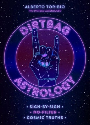 Dirtbag Astrology by Alberto Toribio
