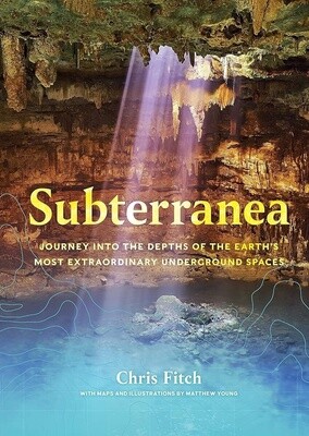 Subterranea: Journey Into the Depths of the Earth&#39;s Most Extraordinary Underground Spaces