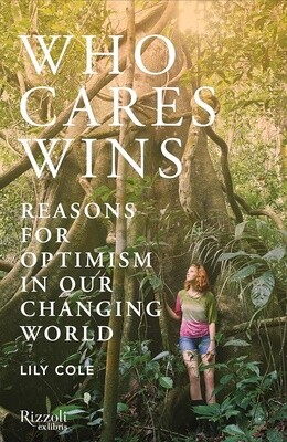 Who Cares Wins: Reasons for Optimism in our Changing World