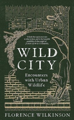 Wild City: Encounters With Urban Wildlife