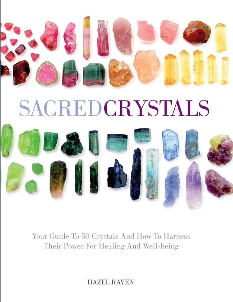 Sacred Crystals - Hazel Raven