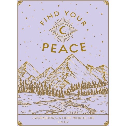 Find Your Peace Workbook - Kiki Ely