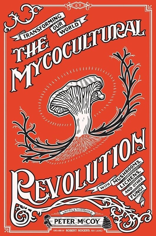 Mycocultural Revolution: Transforming Our World with Fungi
