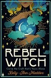 Rebel Witch: Carve the Craft That&#39;s Yours Alone