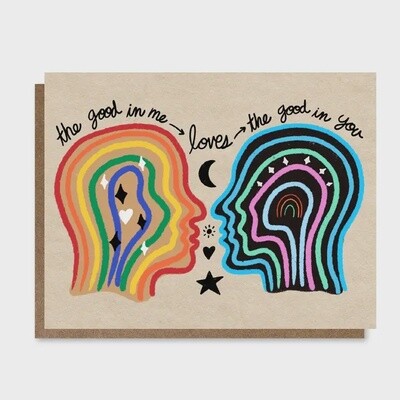 Good In Me Loves the Good In You Greeting Card