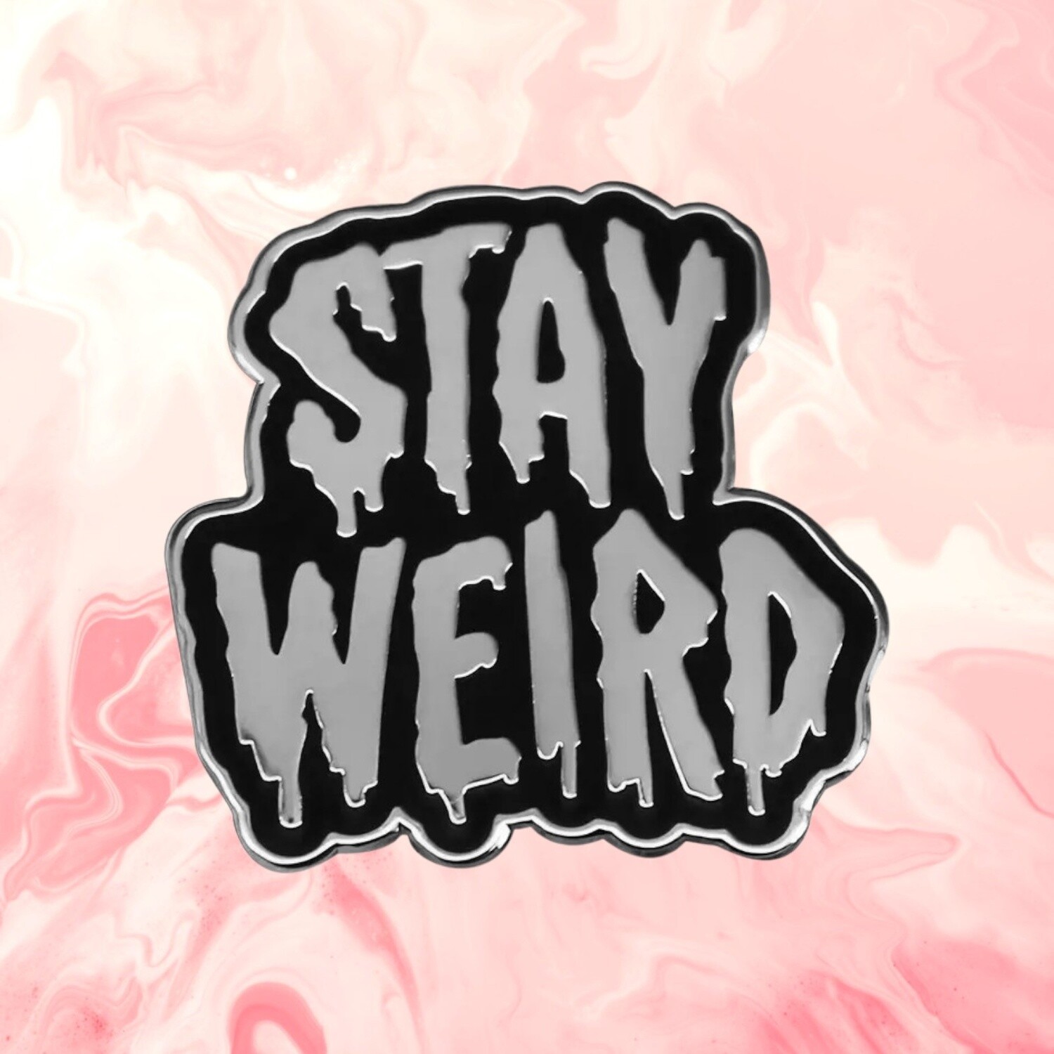 Stay Weird Pin