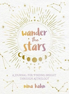 Wander the Stars: A Journal for Finding Insight Through Astrology