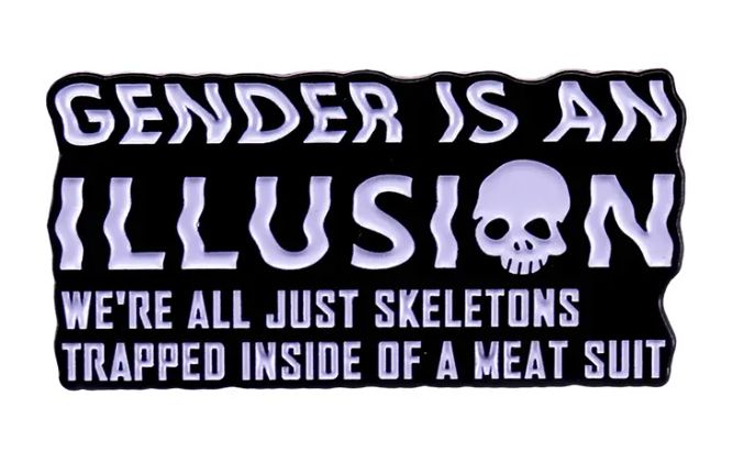 Gender Is An Illusion Pin