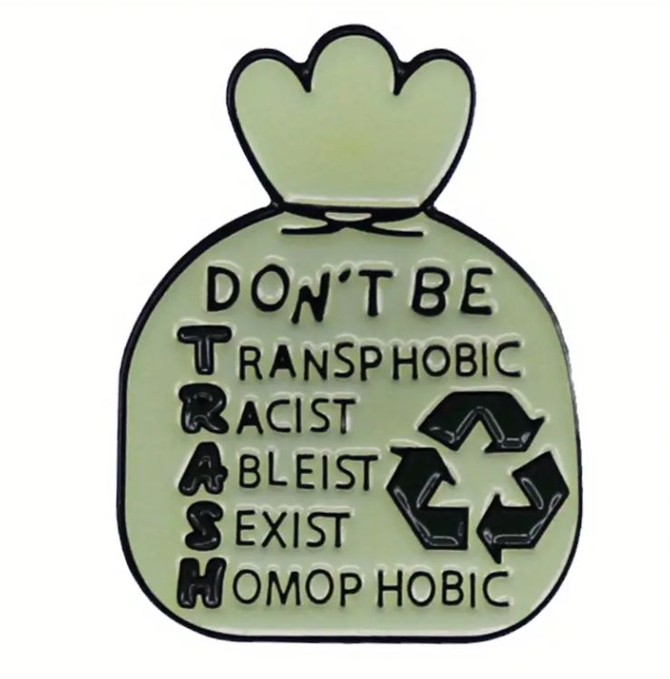 Don&#39;t Be Trash Pin
