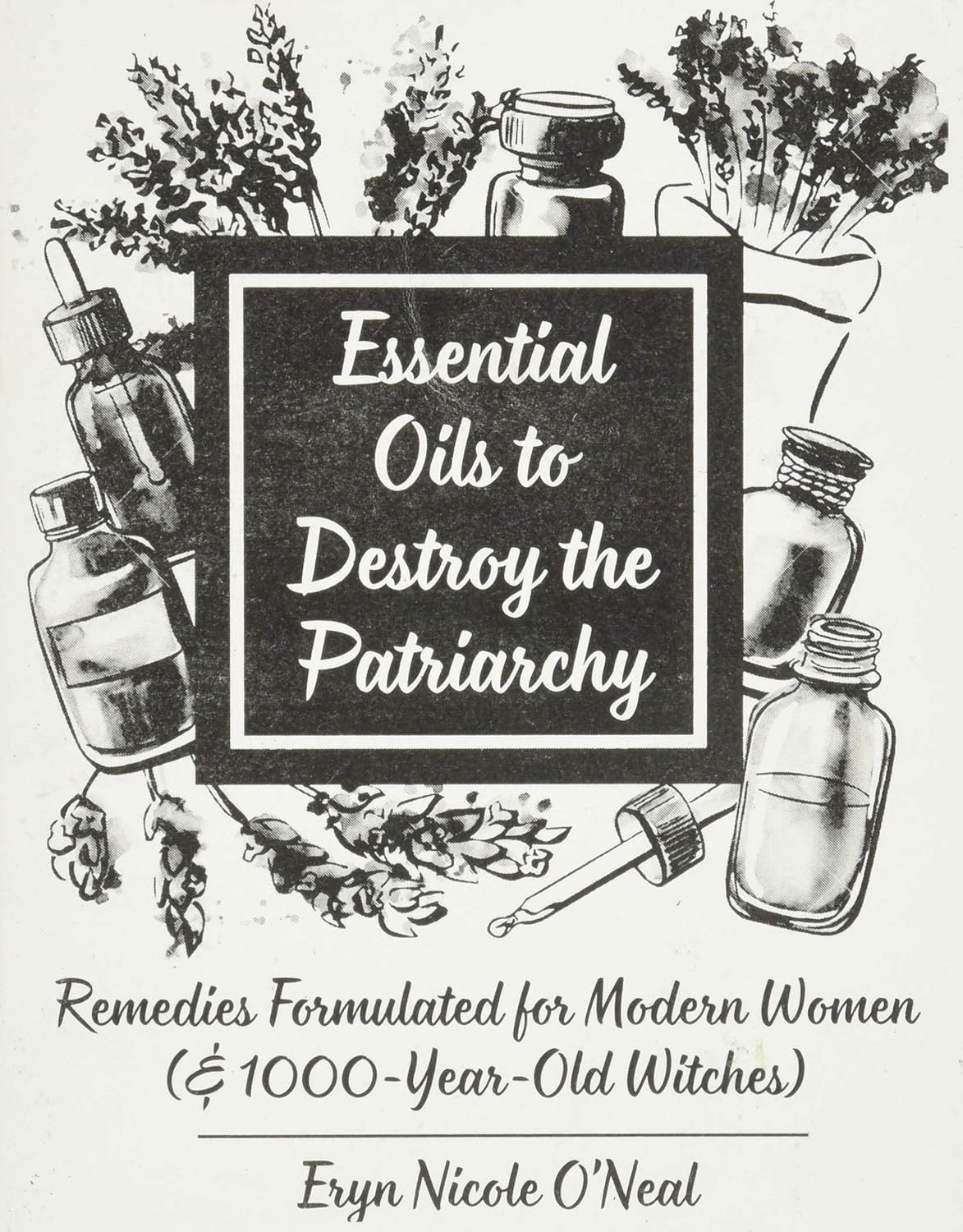 Essential Oils to Destroy the Patriarchy