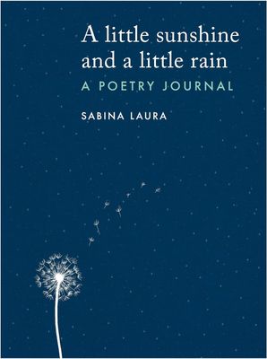A little sunshine and a little rain: A Poetry Journal