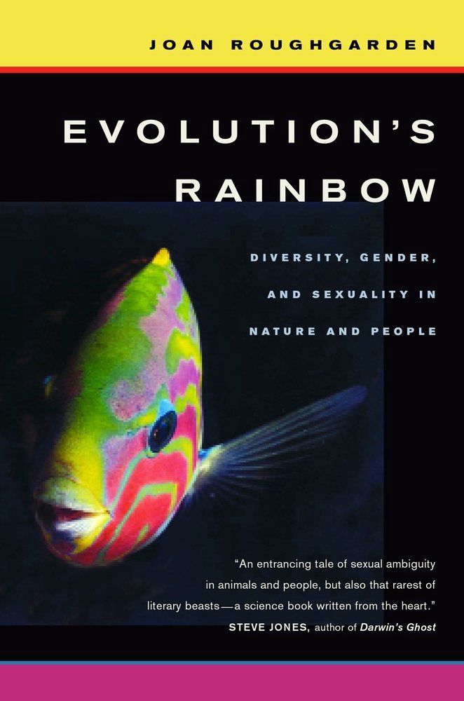 Evolution’s Rainbow: Diversity, Gender, and Sexuality in Nature and People