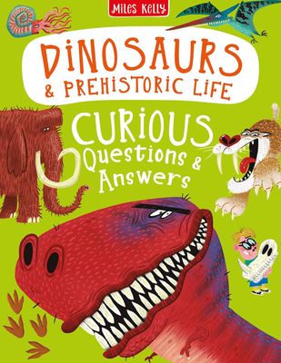 Dinosaurs &amp; Prehistoric Life Curious Questions &amp; Answers