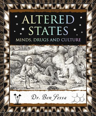 Altered States: Minds, Drugs and Culture